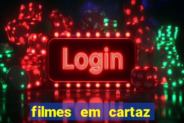 filmes em cartaz barra shopping